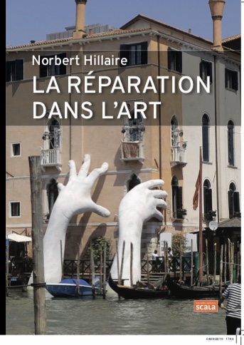 LA RÉPARATION DANS L’ART, aux Éditions Scala