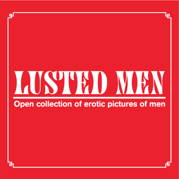 LUSTED MEN –