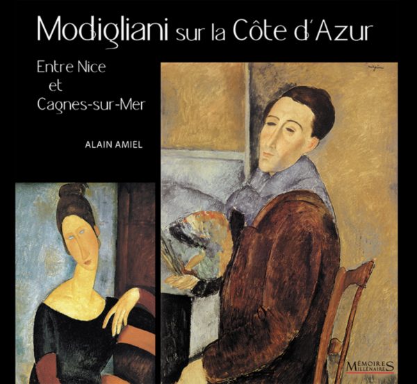 Modigliani sur la Côte d’Azur :  à Nice et Cagnes sur Mer 