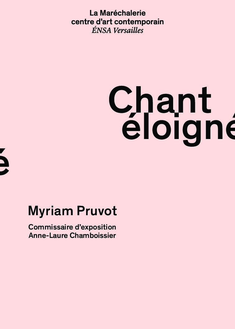 Exposition Chant éloigné de Myriam Pruvot du 26 janvier au 31 mars- Centre d’art de la Maréchalerie- Versailles