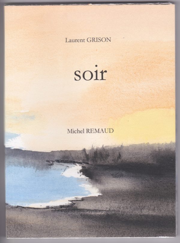 « Soir » (Izella Editions, 2023), un livre de Laurent Grison et Michel Remaud