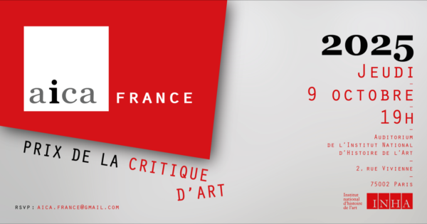 PRIX AICA FRANCE DE LA CRITIQUE D’ART 2025