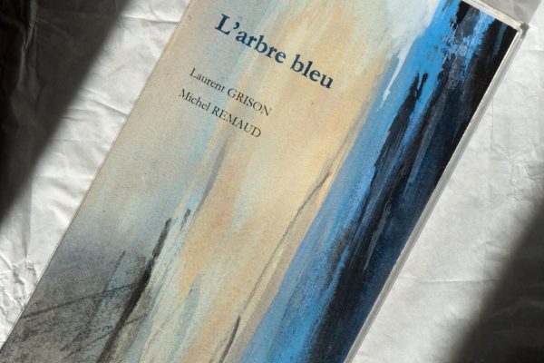 « L’arbre bleu », livre d’artiste de Laurent Grison et Michel Remaud