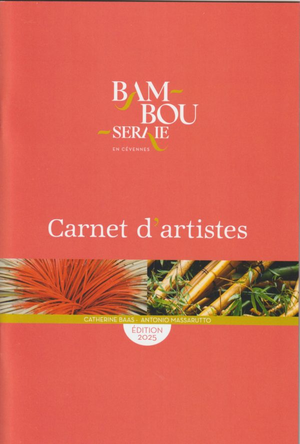Parution des Carnets d’artistes 2025 Bambouseraie-en-Cévennes  (sur Catherine Bass et Antonio Massarutto)