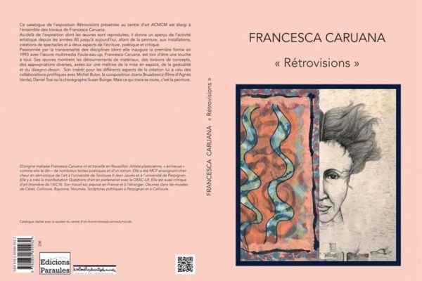 Parution de « Rétrovisions » catalogue rétrospectif des oeuvres de Francesca Cauana.