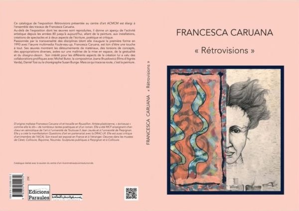Parution de « Rétrovisions » catalogue rétrospectif des oeuvres de Francesca Cauana.