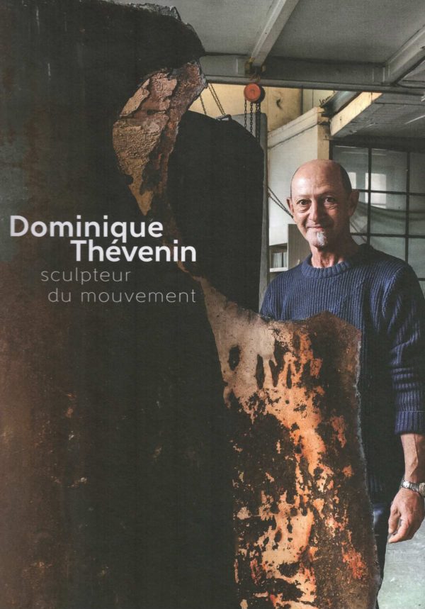 DOMINIQUE THEVENIN (1955-2023) SCULPTEUR DU MOUVEMENT